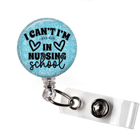 Handmade Accessories - I Can't I'm In Nursing School ID Name Tag Badge Holder * Nursing Student *